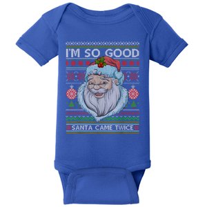 Funny I'm So Good Santa Came Twice Ugly Christmas Sweater Baby Bodysuit