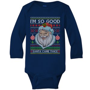 Funny I'm So Good Santa Came Twice Ugly Christmas Sweater Baby Long Sleeve Bodysuit