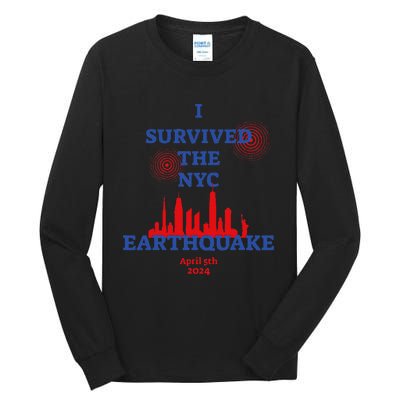 Funny I Survived The Nyc Earthquake Gift Tall Long Sleeve T-Shirt