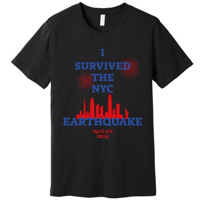 Funny I Survived The Nyc Earthquake Gift Premium T-Shirt