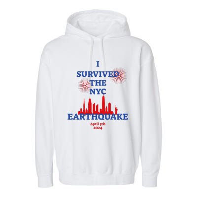 Funny I Survived The Nyc Earthquake Gift Garment-Dyed Fleece Hoodie