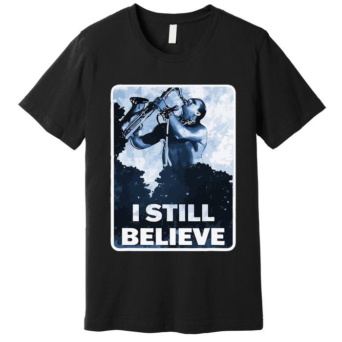 Funny I Still Believe Sax Man Nun Nerd Geek Graphic Premium T-Shirt