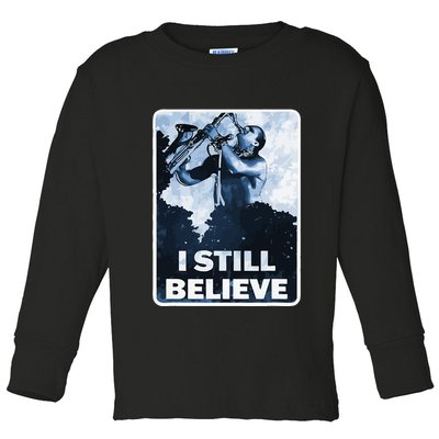 Funny I Still Believe Sax Man Nun Nerd Geek Graphic Toddler Long Sleeve Shirt