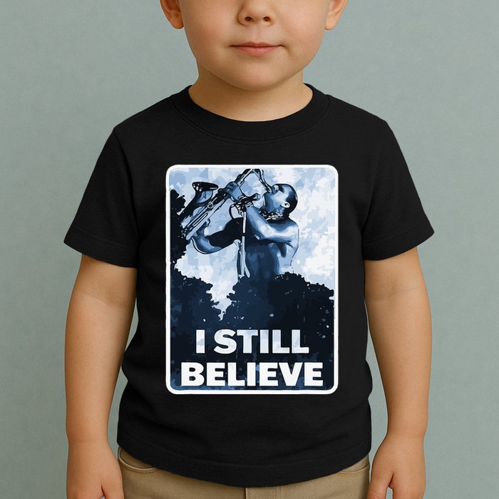 Funny I Still Believe Sax Man Nun Nerd Geek Graphic Toddler T-Shirt