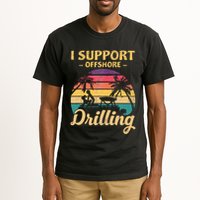 Funny I Support Offshore Drilling Pontoon Boat Tall T-Shirt