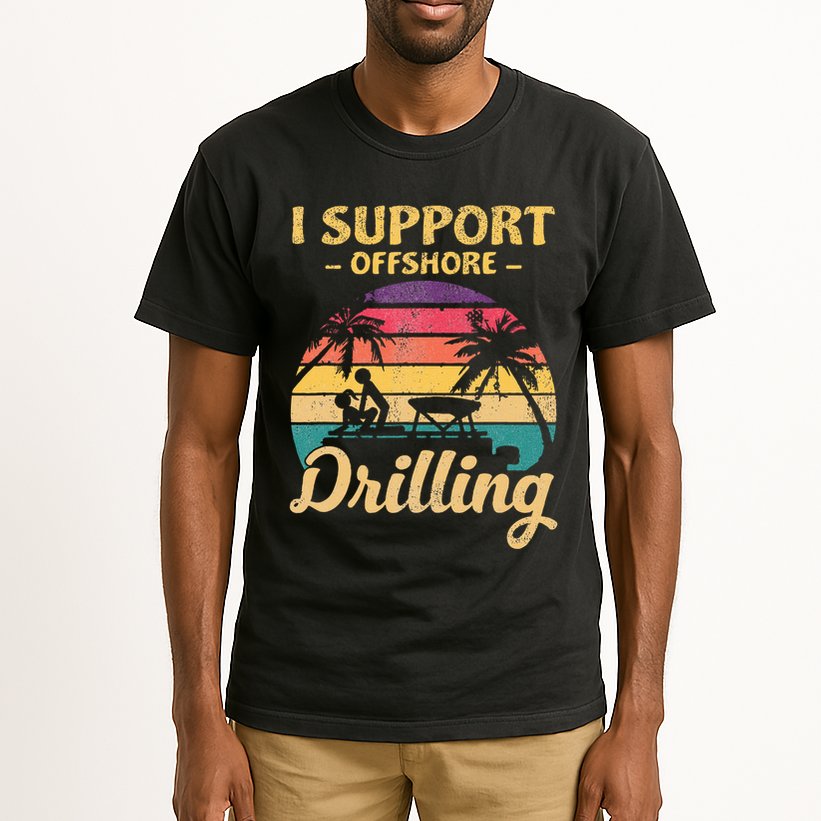 Funny I Support Offshore Drilling Pontoon Boat Tall T-Shirt