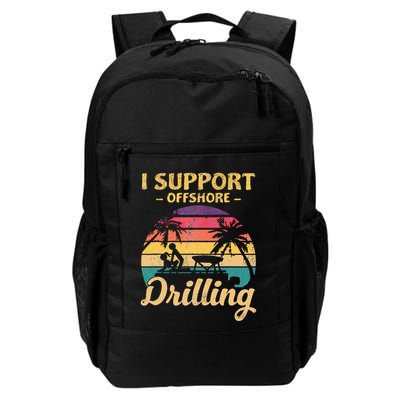 Funny I Support Offshore Drilling Pontoon Boat Daily Commute Backpack