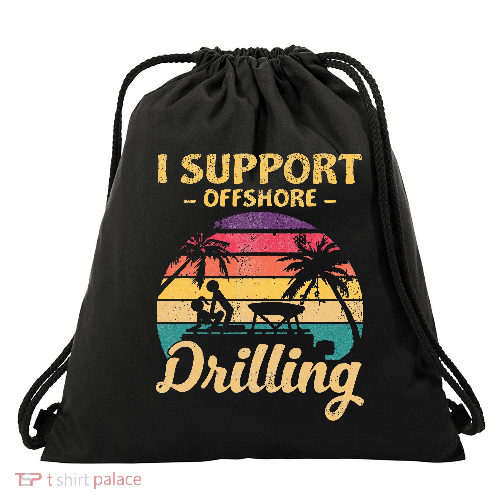 Funny I Support Offshore Drilling Pontoon Boat Drawstring Bag