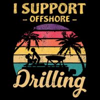 Funny I Support Offshore Drilling Pontoon Boat Flat Bill Trucker Hat