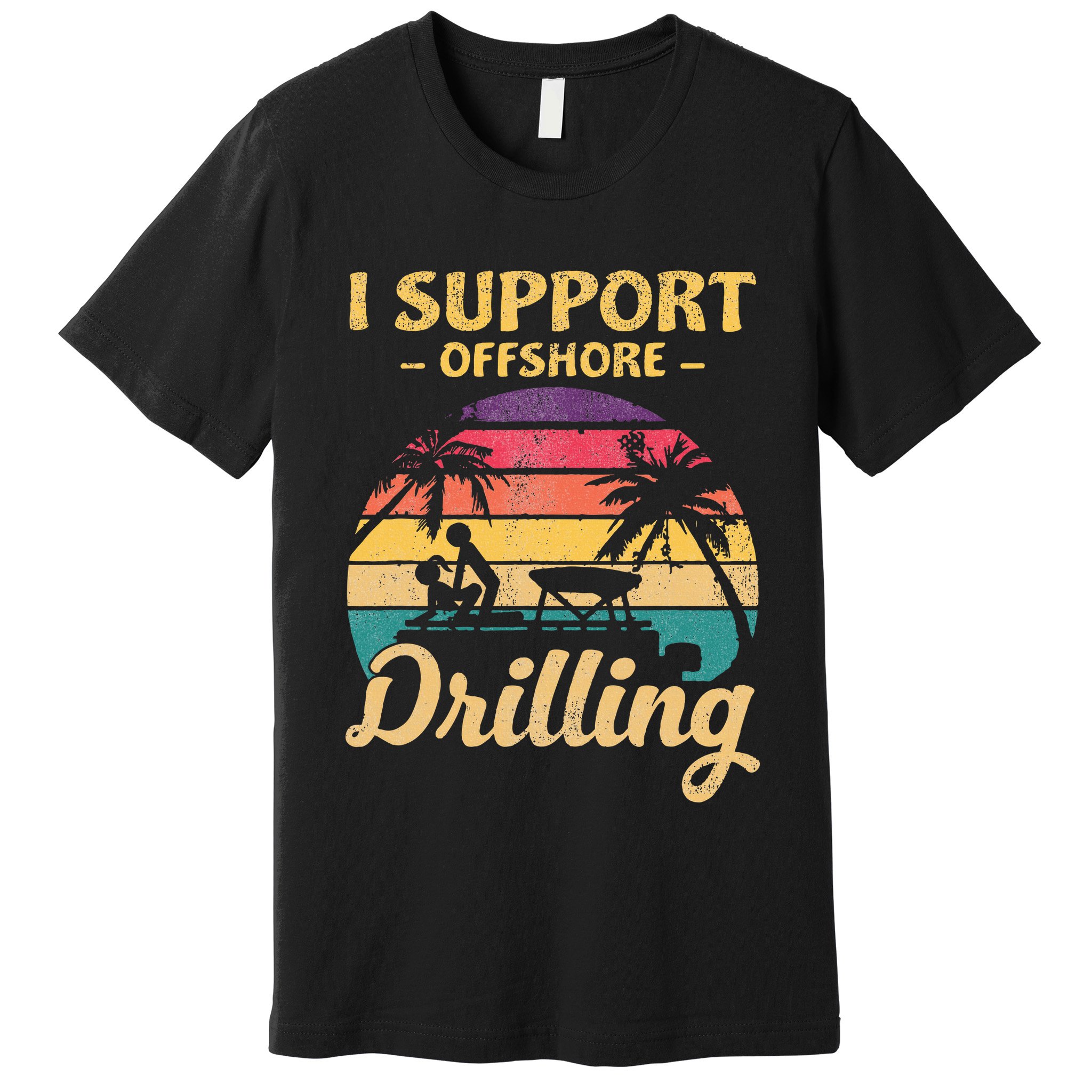 Funny I Support Offshore Drilling Pontoon Boat Premium T-Shirt