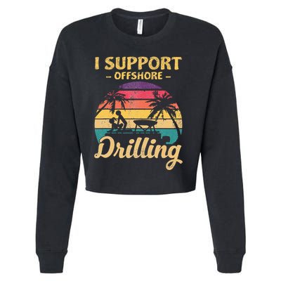 Funny I Support Offshore Drilling Pontoon Boat Cropped Pullover Crew
