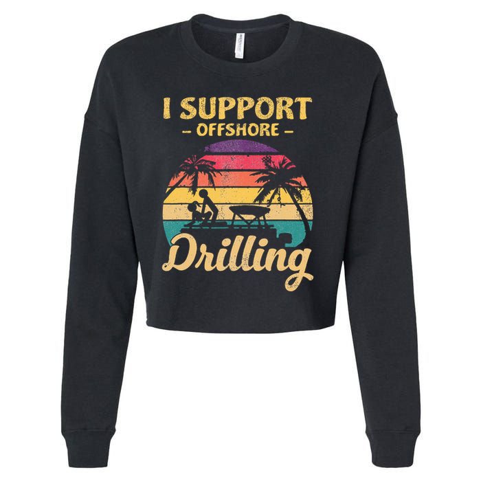 Funny I Support Offshore Drilling Pontoon Boat Cropped Pullover Crew