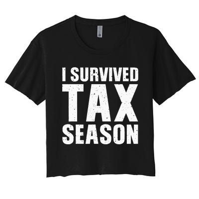 Funny I Survived Tax Season Accounting Accountant Women's Crop Top Tee