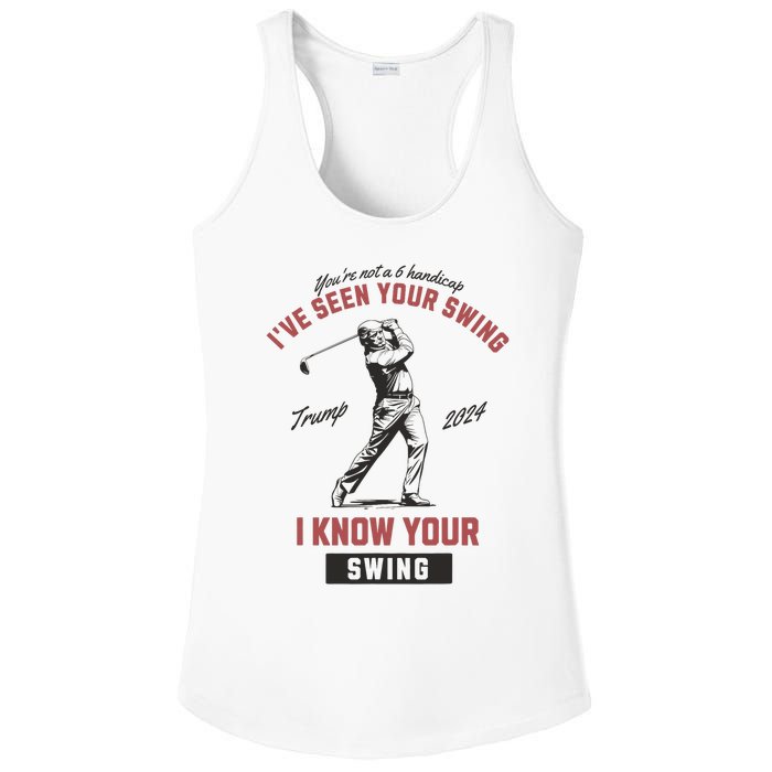 Funny IVe Seen Your Swing I Know Your Swing Trump Golf Ladies PosiCharge Competitor Racerback Tank