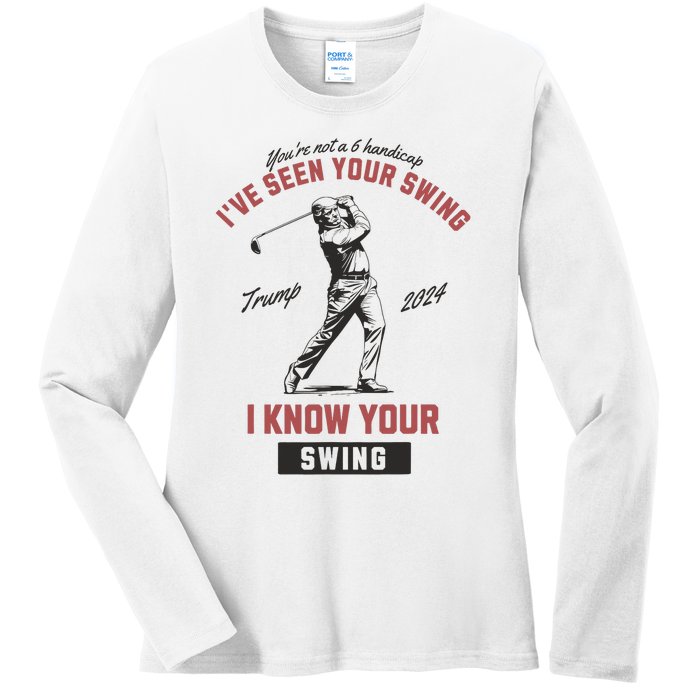 Funny IVe Seen Your Swing I Know Your Swing Trump Golf Ladies Long Sleeve Shirt