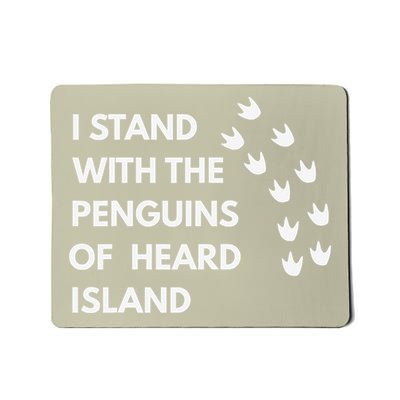 Funny I Stand With The Penguins Of Heard Island Mousepad