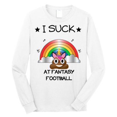 Funny I Suck At Fantasy Football Poop Unicorn Punishment Design Long Sleeve Shirt