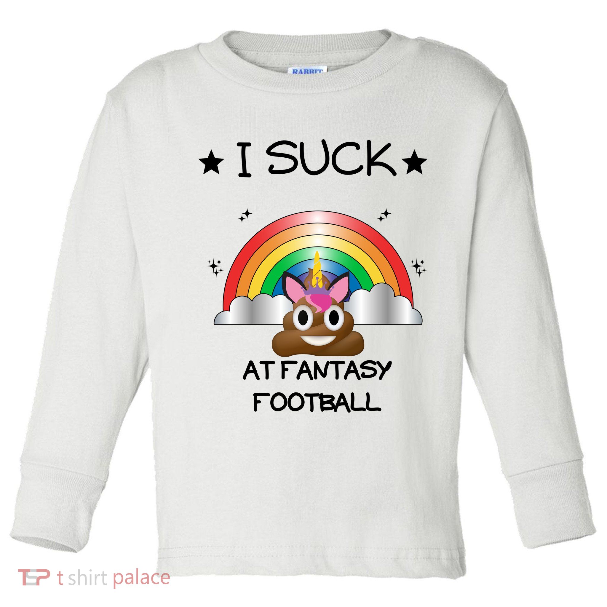 Funny I Suck At Fantasy Football Poop Unicorn Punishment Design Toddler Long Sleeve Shirt