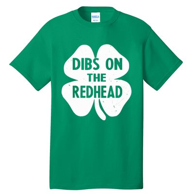 Funny Irish St Patricks Day Shamrock Dibs On The Redhead Tall T-Shirt