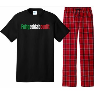 Funny Italian Sayings Fuhgeddaboutit Pajama Set