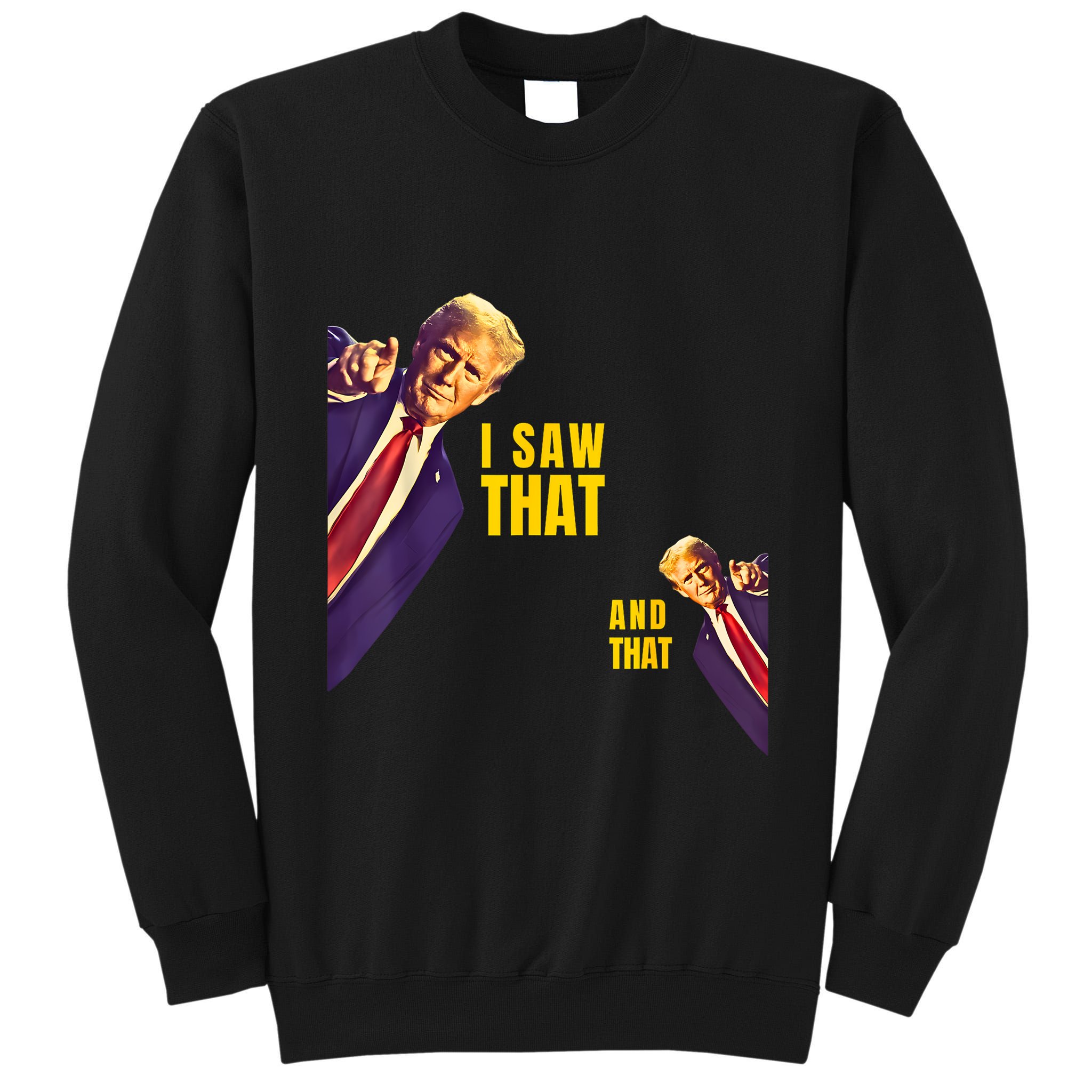 Funny I Saw That Jesus Meme Barron And IM Telling Dad Trump Tall Sweatshirt