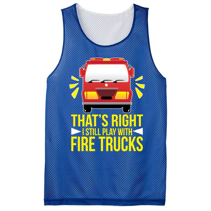 Fire I Still Play With Fire Trucks For Firefighter Dad Meaningful Gift Mesh Reversible Basketball Jersey Tank