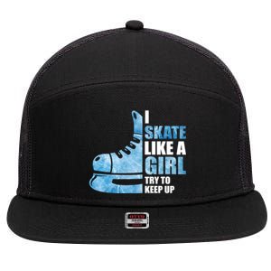 Funny I Skate Like A Girl Hockey Girl Great Gift 7 Panel Mesh Trucker Snapback Hat