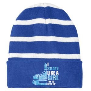 Funny I Skate Like A Girl Hockey Girl Great Gift Striped Beanie with Solid Band