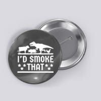 Funny Id Smoke That Bbq Barbeque Dinosaur Button