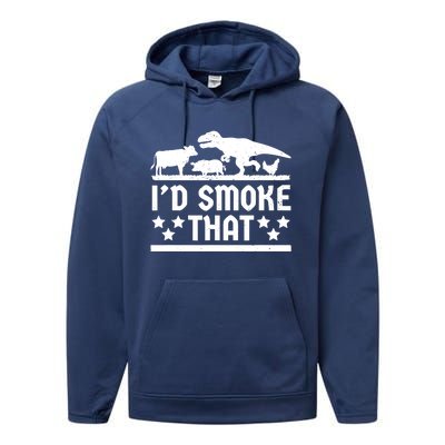 Funny Id Smoke That Bbq Barbeque Dinosaur Performance Fleece Hoodie