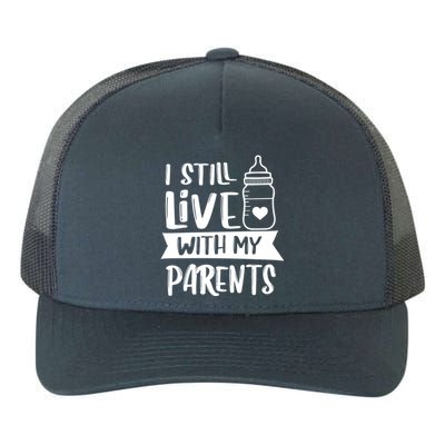 Funny I Still Live With My Parents Gift Yupoong Adult 5-Panel Trucker Hat