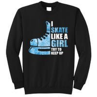 Funny I Skate Like A Girl Hockey Girl Sweatshirt