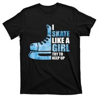 Funny I Skate Like A Girl Hockey Girl T-Shirt