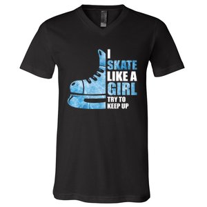 Funny I Skate Like A Girl Hockey Girl V-Neck T-Shirt