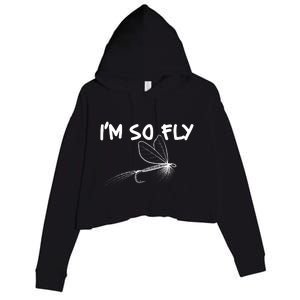 Funny I'm So Fly Fish Lure Fishing Fan Crop Fleece Hoodie