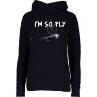 Funny I'm So Fly Fish Lure Fishing Fan Womens Funnel Neck Pullover Hood