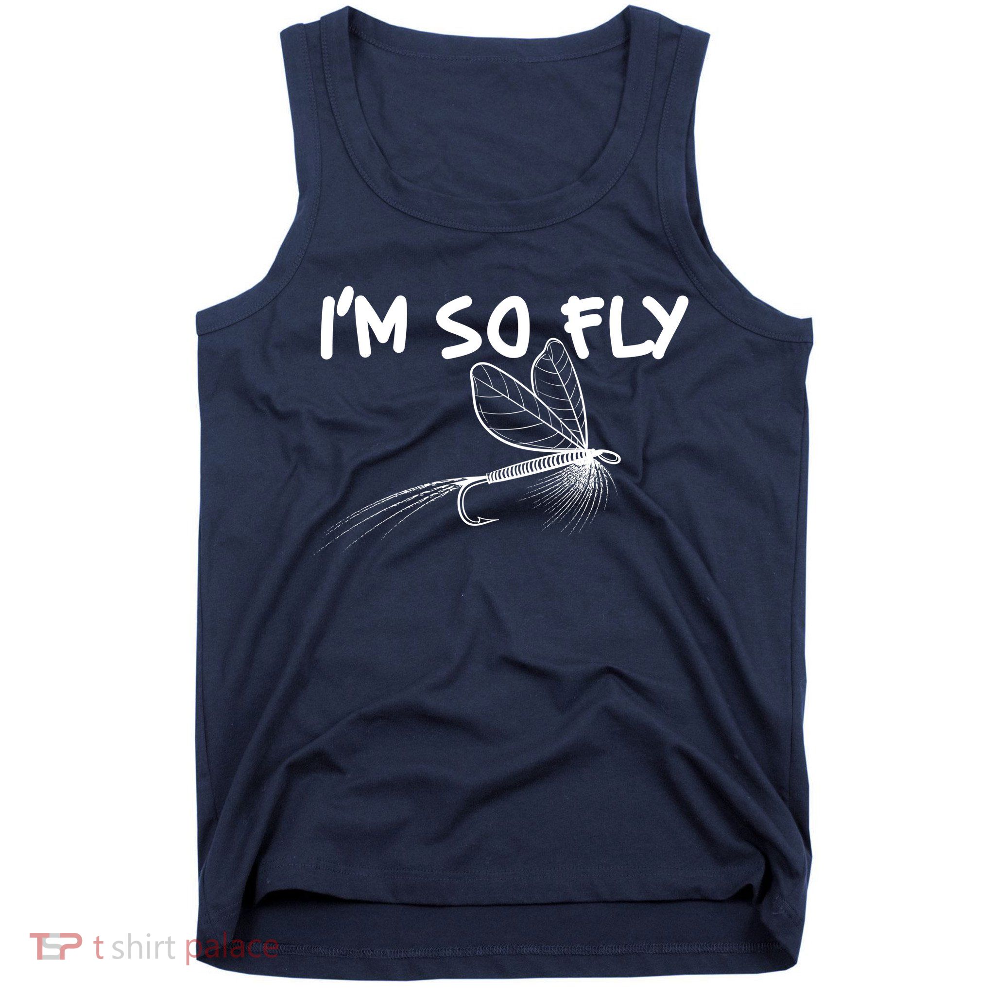 Funny I'm So Fly Fish Lure Fishing Fan Tank Top