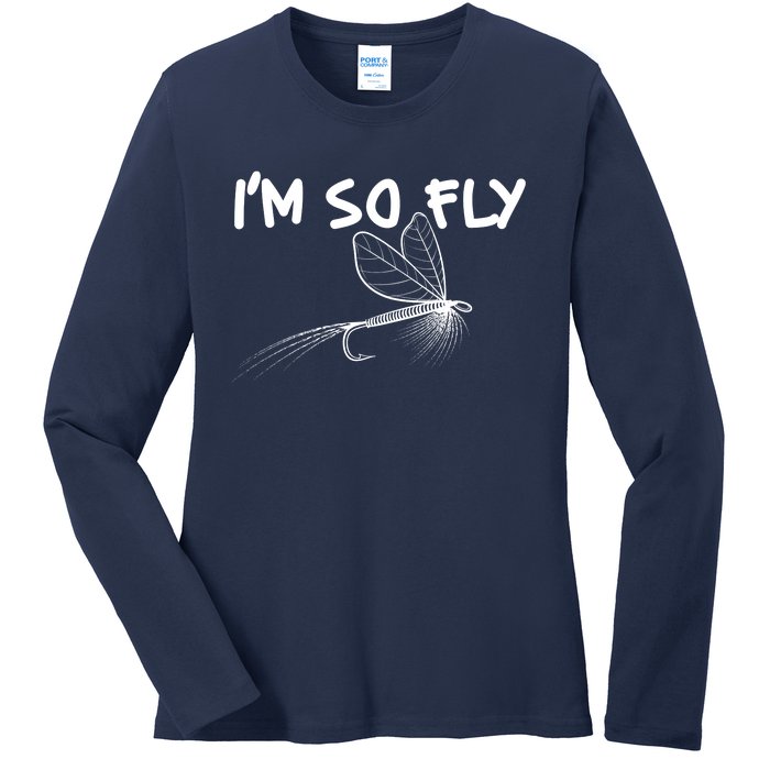 Funny I'm So Fly Fish Lure Fishing Fan Ladies Long Sleeve Shirt