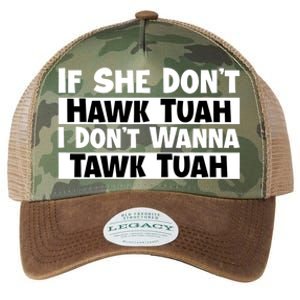 Funny If She Dont Hawk Tuah I Dont Wanna Hawk Tuah Gift Legacy Tie Dye Trucker Hat