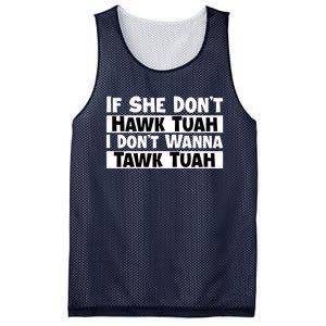 Funny If She Dont Hawk Tuah I Dont Wanna Hawk Tuah Gift Mesh Reversible Basketball Jersey Tank