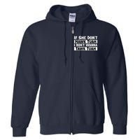 Funny If She Dont Hawk Tuah I Dont Wanna Hawk Tuah Gift Full Zip Hoodie