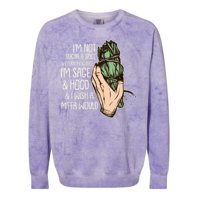 Funny I'm Sage And Hood And I Wish A M'Fer Would Colorblast Crewneck Sweatshirt