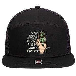 Funny I'm Sage And Hood And I Wish A M'Fer Would 7 Panel Mesh Trucker Snapback Hat