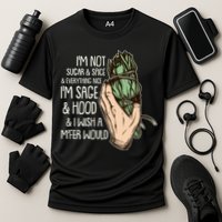 Funny I'm Sage And Hood And I Wish A M'Fer Would Performance Shirt