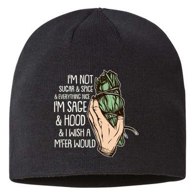 Funny I'm Sage And Hood And I Wish A M'Fer Would Sustainable Beanie