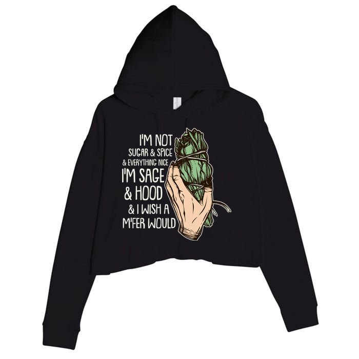 Funny I'm Sage And Hood And I Wish A M'Fer Would Crop Fleece Hoodie
