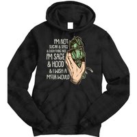 Funny I'm Sage And Hood And I Wish A M'Fer Would Tie Dye Hoodie