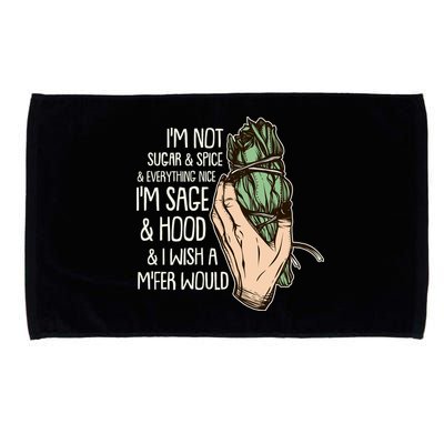 Funny I'm Sage And Hood And I Wish A M'Fer Would Microfiber Hand Towel