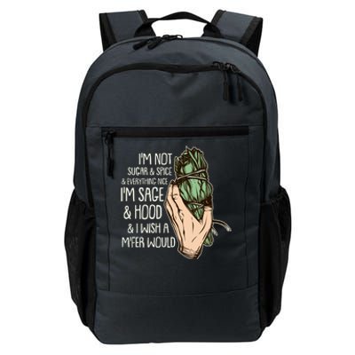 Funny I'm Sage And Hood And I Wish A M'Fer Would Daily Commute Backpack