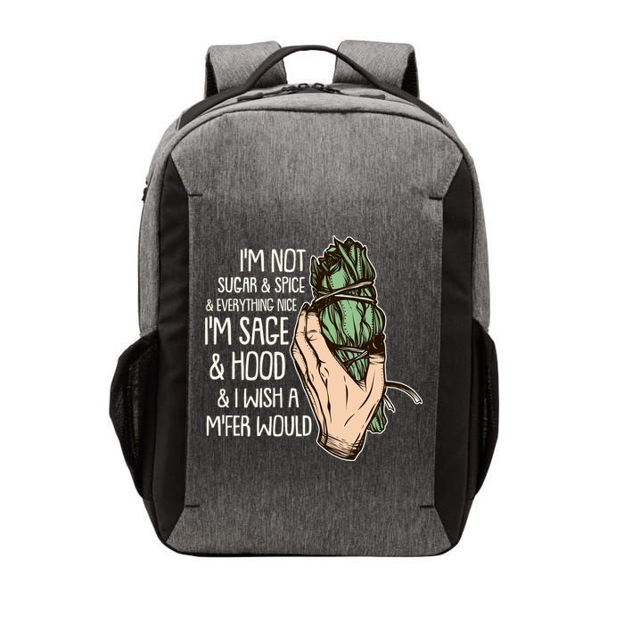 Funny I'm Sage And Hood And I Wish A M'Fer Would Vector Backpack